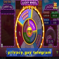 privacy gay telegram